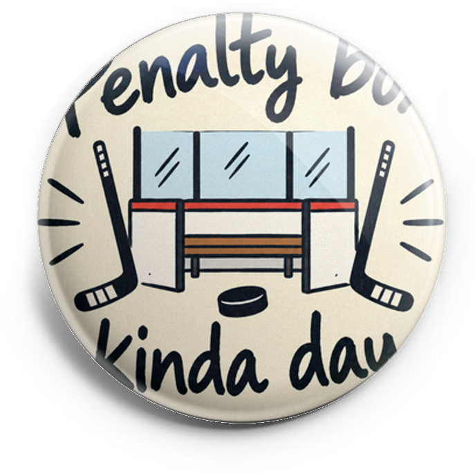 “Penalty box kinda day” 
hockey theme – Topper