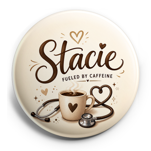 Stacie in flowing modern script, with "FUELED BY CAFFEINE" i… – Topper