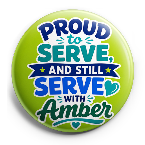 Proud to serve, and still serve with name Amber in greens an… – Topper