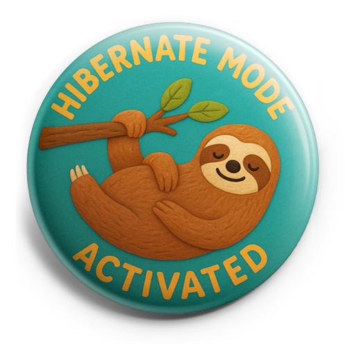 Custom Design – Sloth hanging from a branch: 'Hibernate Mode: Activated.' - - Topperswap