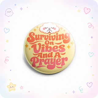 Surviving On Vibes And A Prayer Topper