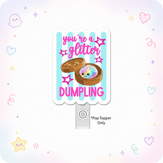 Glitter Dumpling Diva Pop Topper