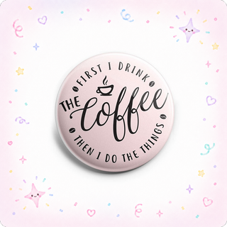 First Coffee Then Things Topper