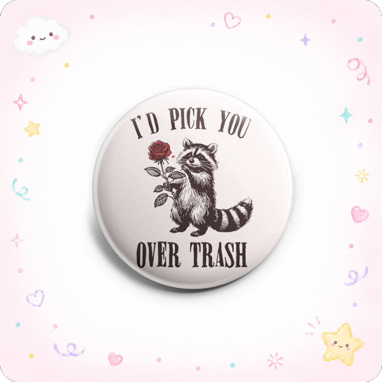 I'd Pick You Over Trash Topper - - Topperswap