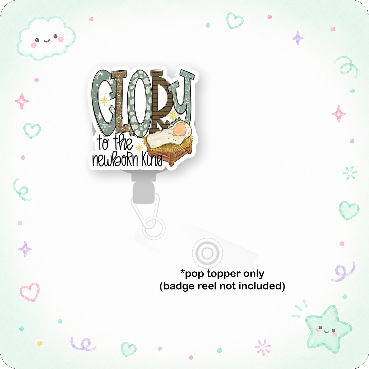 Glory to the Newborn King Pop Topper - - Topperswap