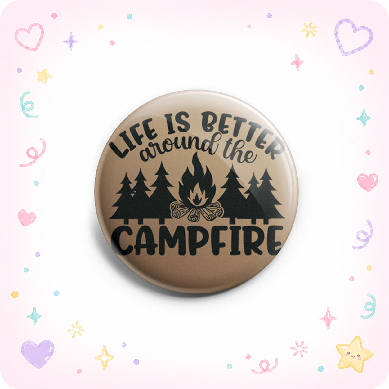 Life is Better Around The Campfire Topper - - Topperswap