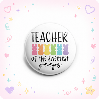 Sweetest Peeps Teacher Topper