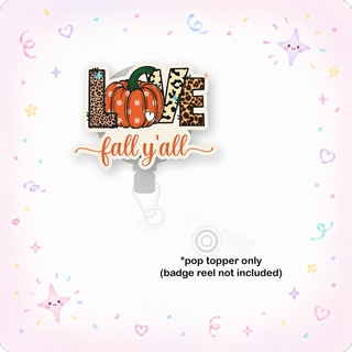 Love Fall Y'all Pop Topper