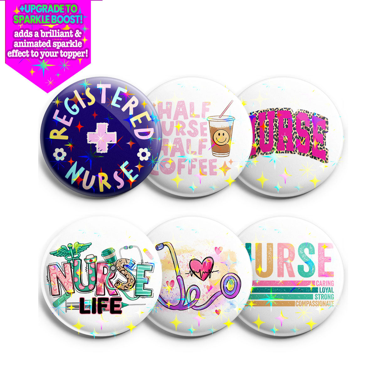 Colorful Nurse Favorites Topper 6-Pack (Save 15%) - Make Them Sparkle - Topperswap