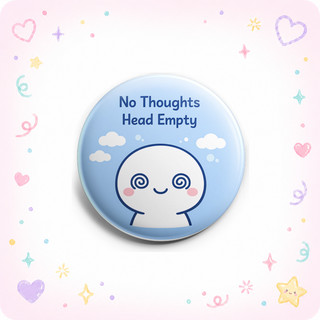 No Thoughts Head Empty Topper