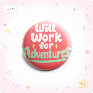 Will Work for Adventures Topper