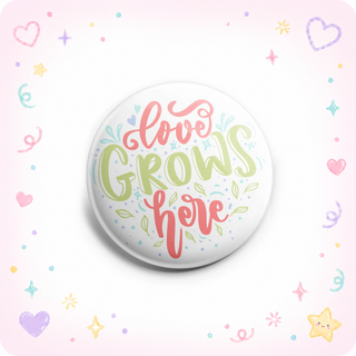 Love Grows Here Topper