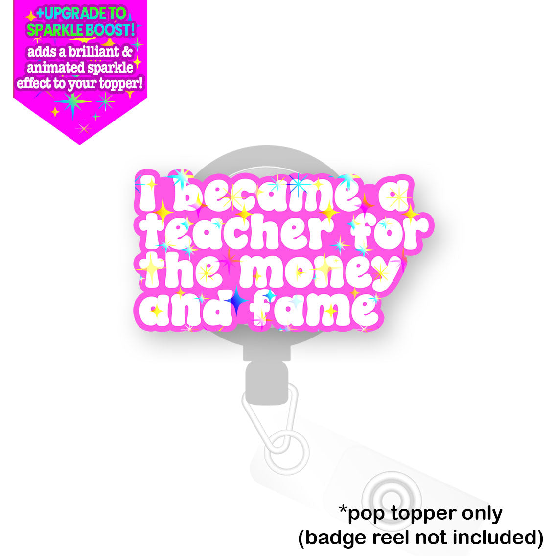 Money and Fame Teacher Pop Topper - Make it Sparkle - Topperswap