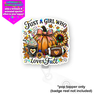 Just a Girl Who Loves Fall Pop Topper