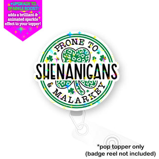 Prone to Shenanigans Pop Topper