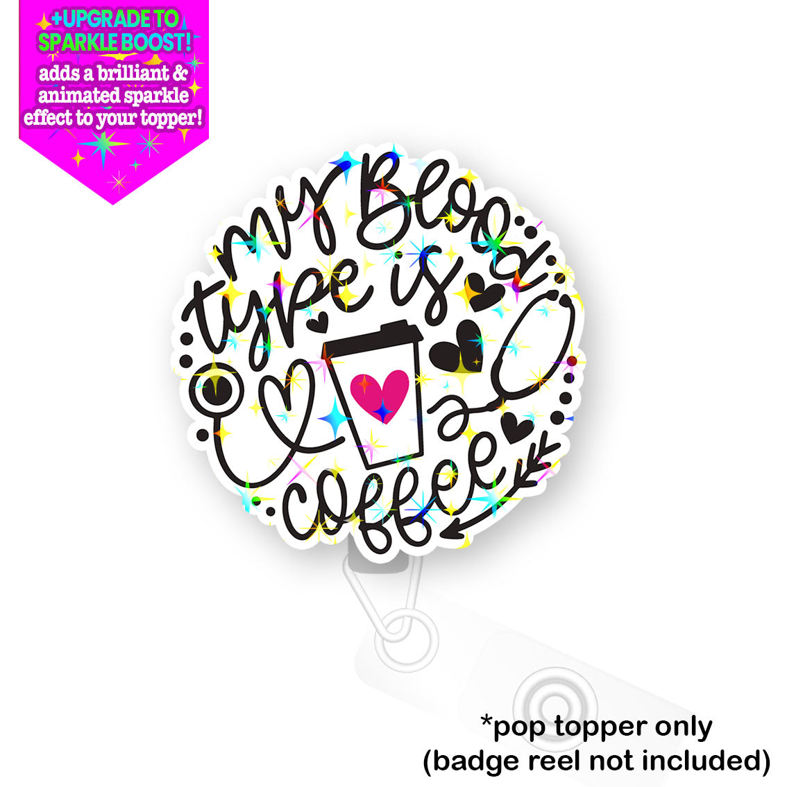 My Blood Type is Coffee Pop Topper - Flex - Make it Sparkle - Topperswap