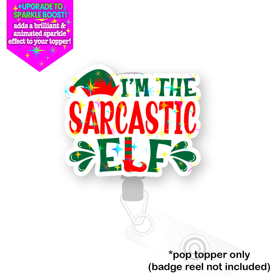 I'm The Sarcastic Elf Pop Topper -  - Topperswap