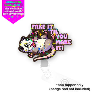 Fake It 'Til You Make It Pop Topper