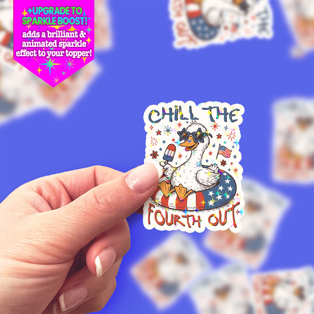 Chill the Fourth Out Sticker - Make it Sparkle - Topperswap