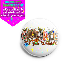 Gobble Glam
 Topper