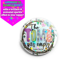 Empty Tomb Scripture Topper