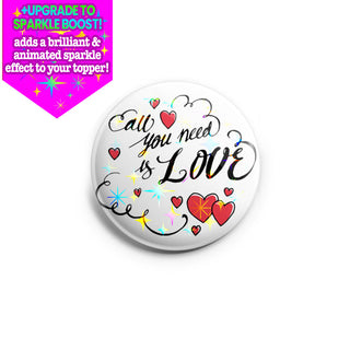 All You Need Is Love Topper
