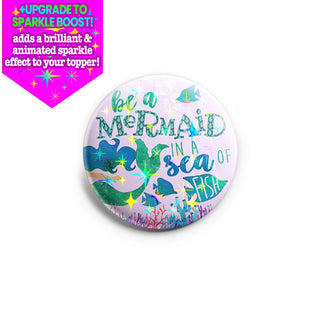 Be A Mermaid Topper