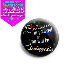 Believe In Yourself Topper