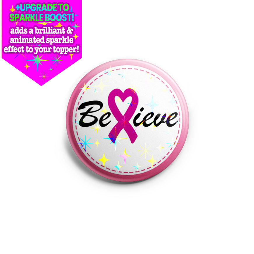 Believe Breast Cancer Awareness Topper - Make it Sparkle - Topperswap