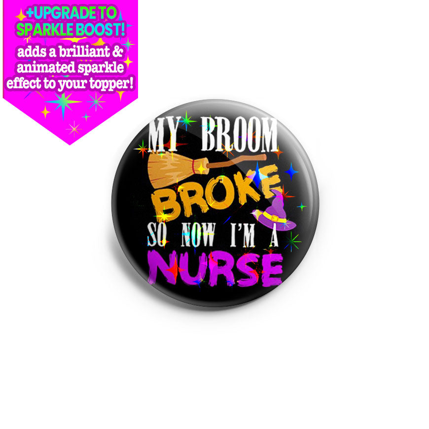 Broom Broke Nurse Topper - Vault - Make it Sparkle - Topperswap