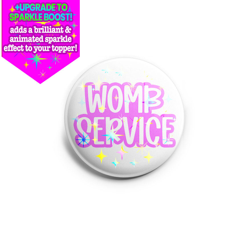 Womb Service Badge Topper - Make it Sparkle - Topperswap