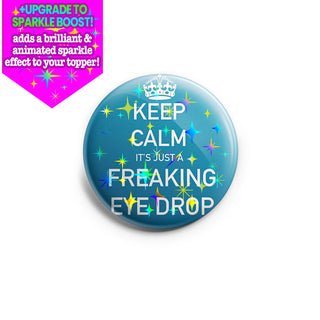 Keep Calm Eye Drop Topper