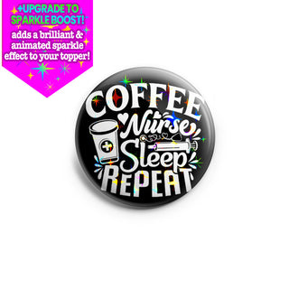 Coffee, Nurse, Sleep, Repeat Topper