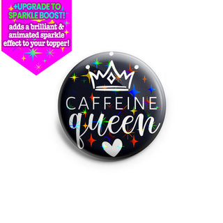 Caffeine Queen Topper