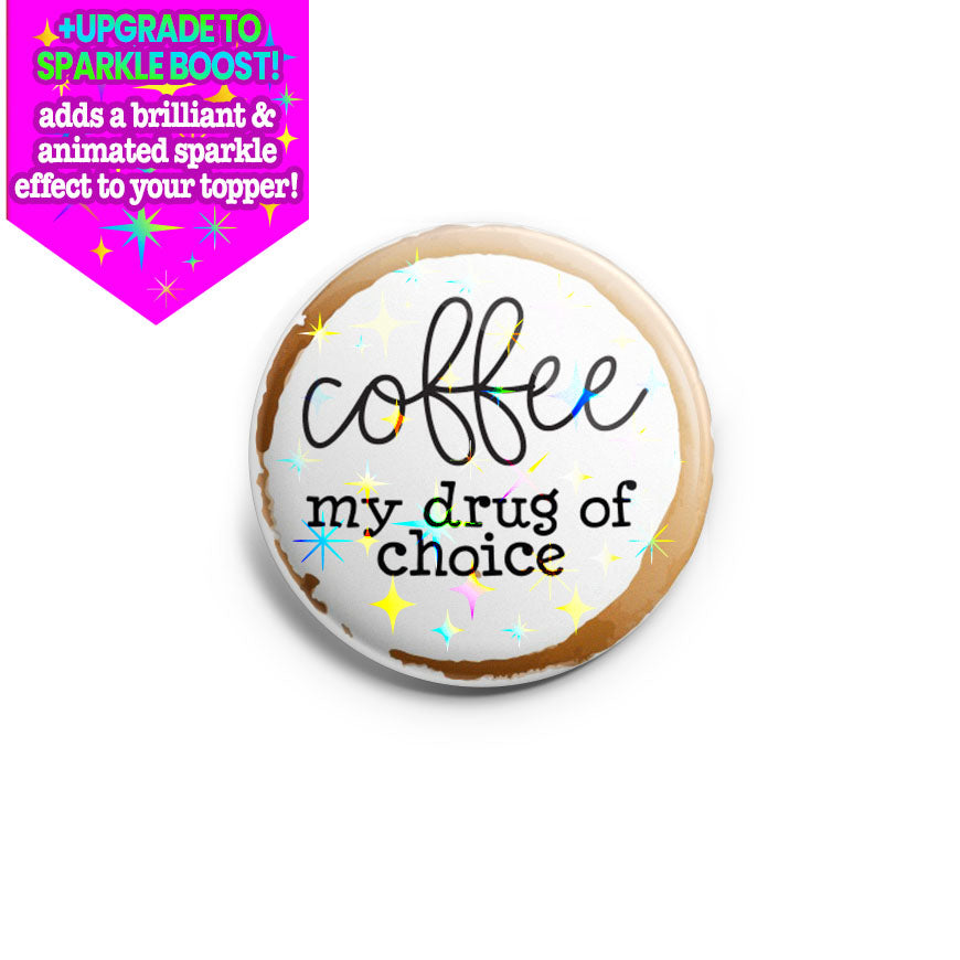 Coffee Drug Topper - Make it Sparkle - Topperswap