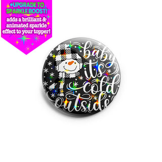 Baby It's Cold Outside Snowman Topper