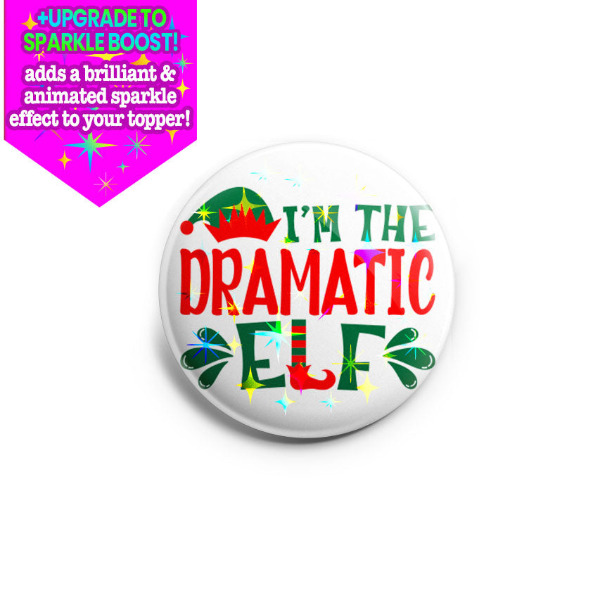 I'm The Dramatic Elf Topper -  - Topperswap