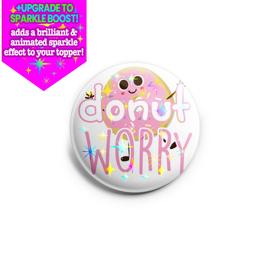 Donut Worry Topper - Make it Sparkle - Topperswap