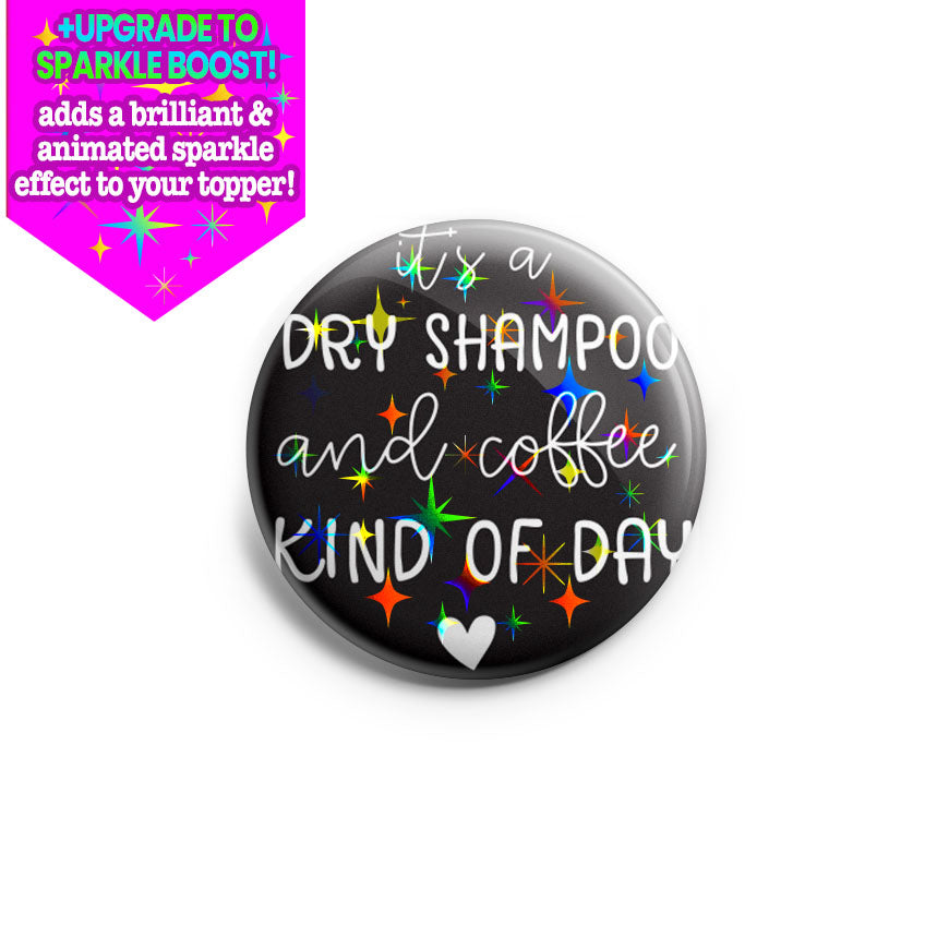 Dry Shampoo Coffee Topper - Make it Sparkle - Topperswap