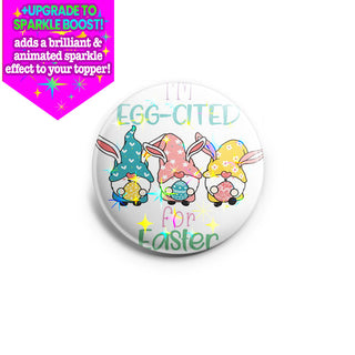 Eggcited for Easter Topper