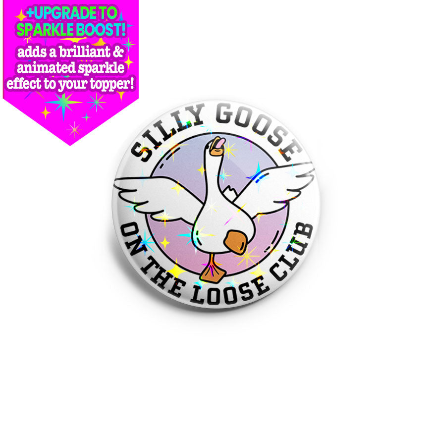 Silly Goose On the Loose Club Topper - Make it Sparkle - Topperswap