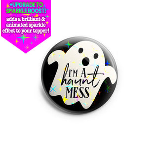 I'm a Haunt Mess Topper - Vault