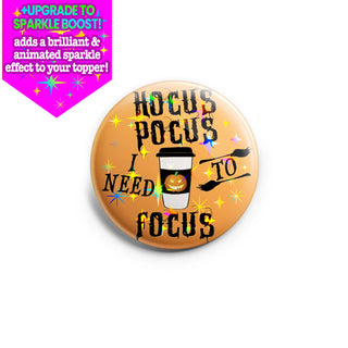 Hocus Pocus I Need to Focus Topper - Vault