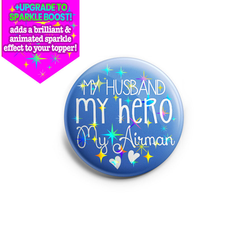 Husband. Hero. Airman. Topper - Make it Sparkle - Topperswap