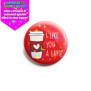 I Like You A Latte Topper- Vault