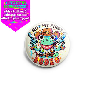 Not My First Rodeo Topper