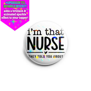 I'm That Nurse Topper