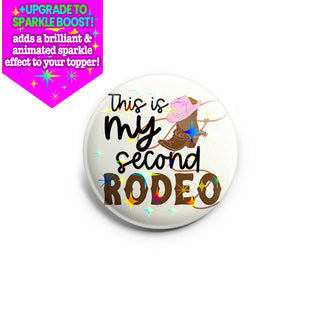 This Is My Second Rodeo Topper