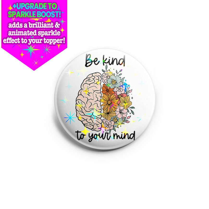 Be Kind to Your Mind Topper -  - Topperswap