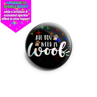 All You Need Woof Topper